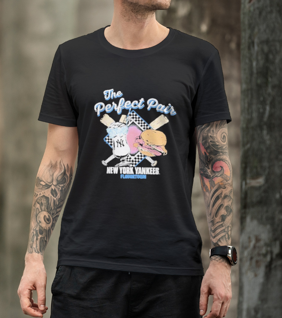The Perfect Pair New York Yankees Flavortown Burger And Drink T-Shirt