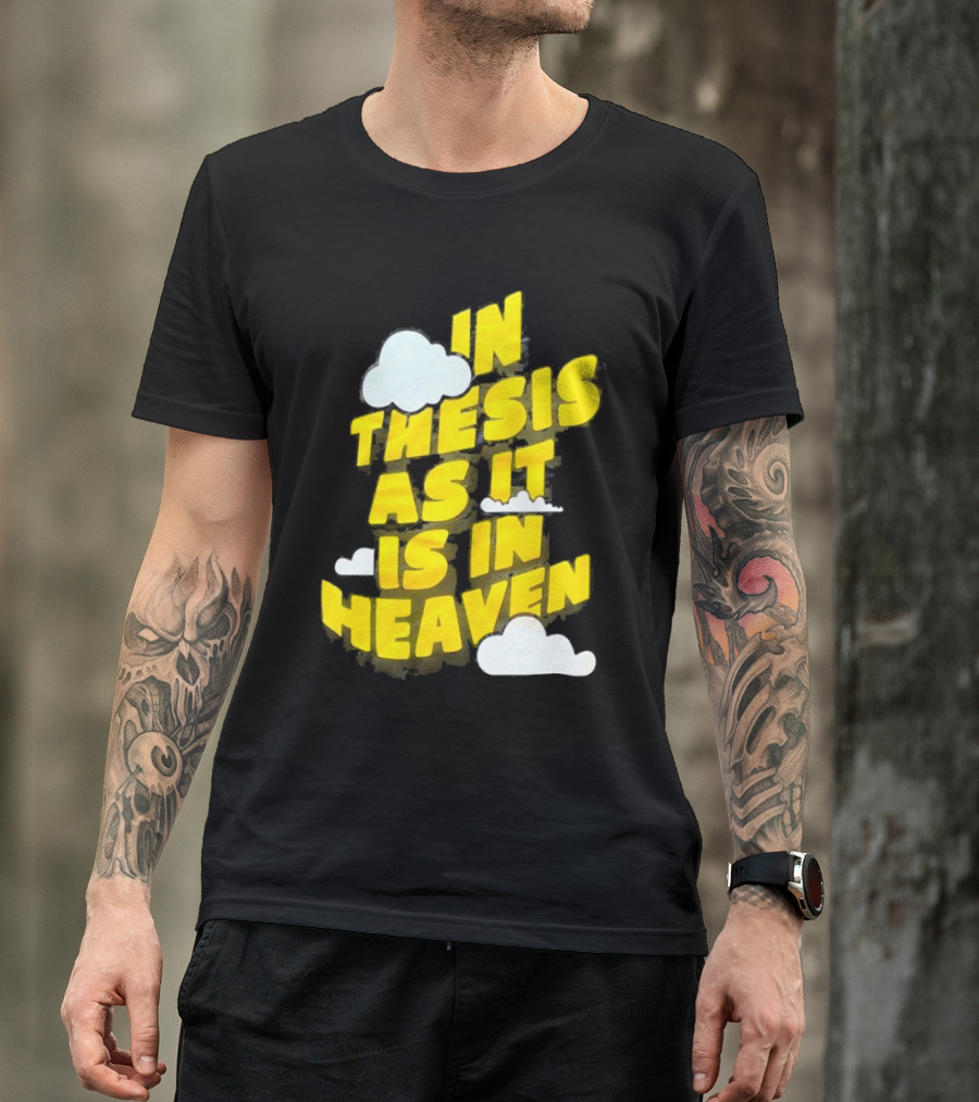 In Thesis As It Is In Heaven Clouds Text Yellow T-Shirt