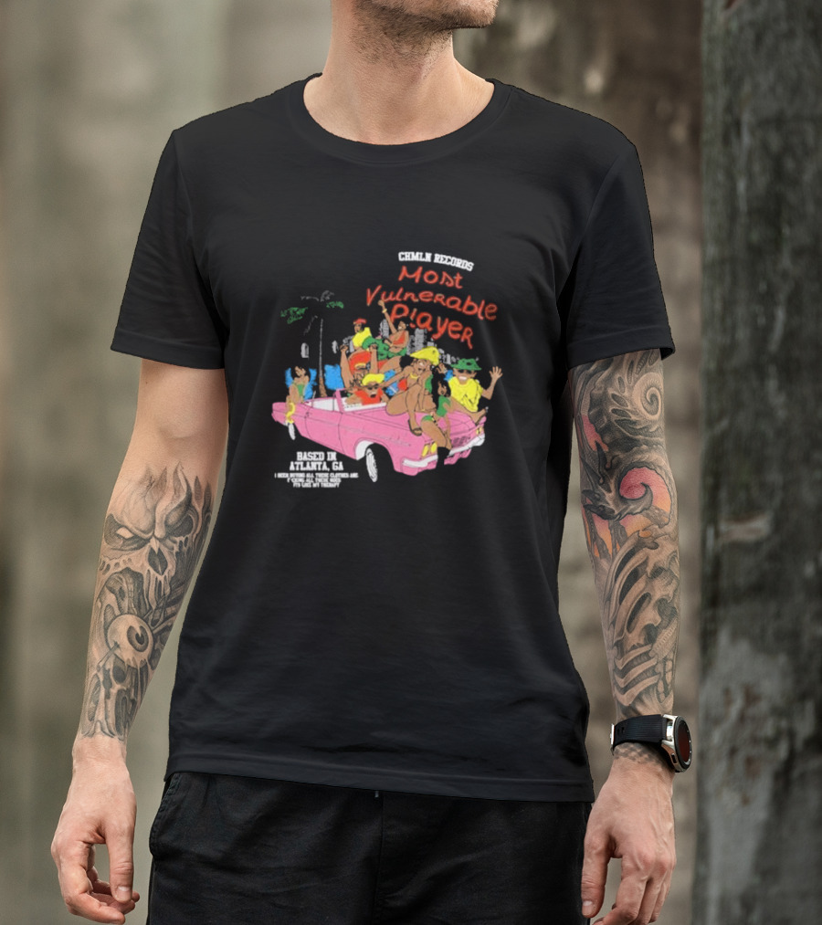 CHMLN Records Most Vulnerable Player Based In Atlanta GA T-Shirt