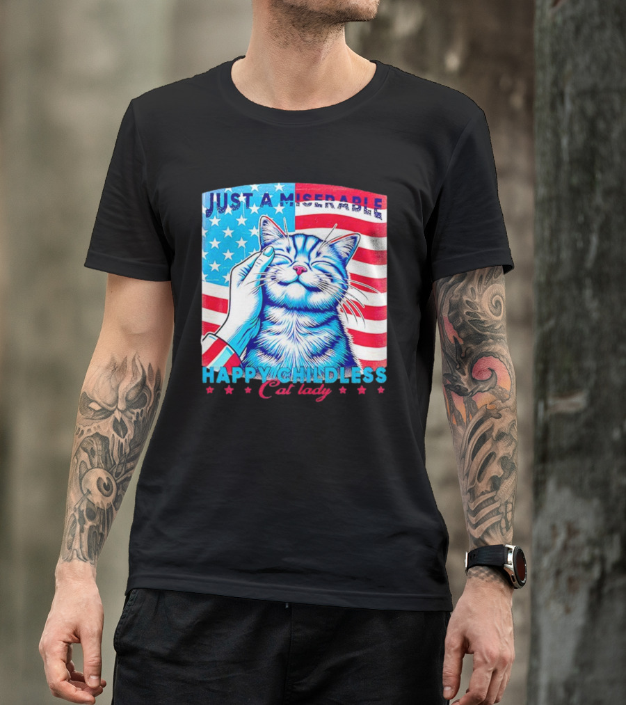 Just A Miserable Happy Childless Cat Lady Patriotic Flag Background T-Shirt