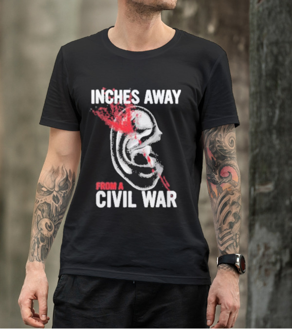 Inches Away From A Civil War Ear Skull T-Shirt