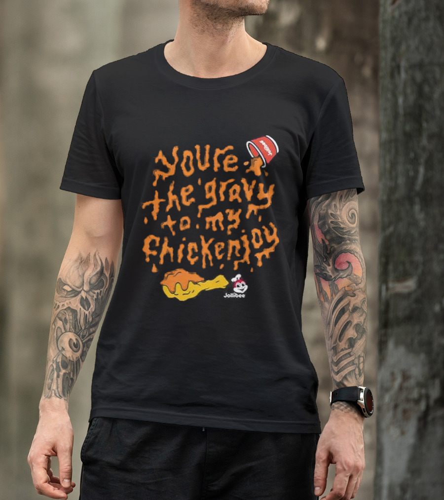 Jollibee You're The Gravy To My Chickenjoy With Spilled Gravy Bucket T-Shirt