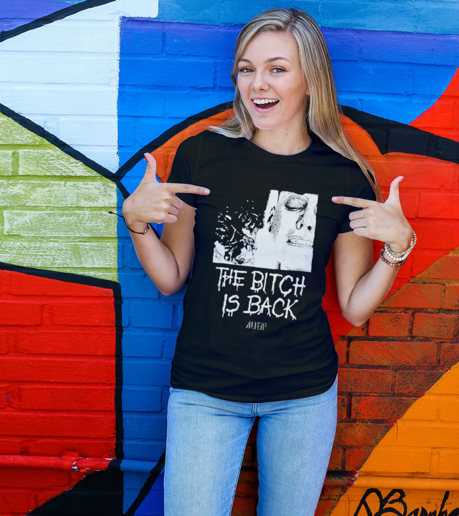 The Bitch Is Back Alien Movie T-Shirt