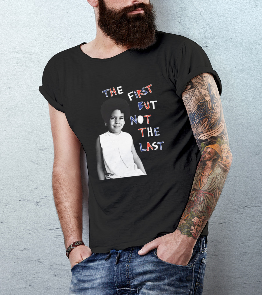 The First But Not The Last Cleo Wade Inspiring Legacy T-Shirt