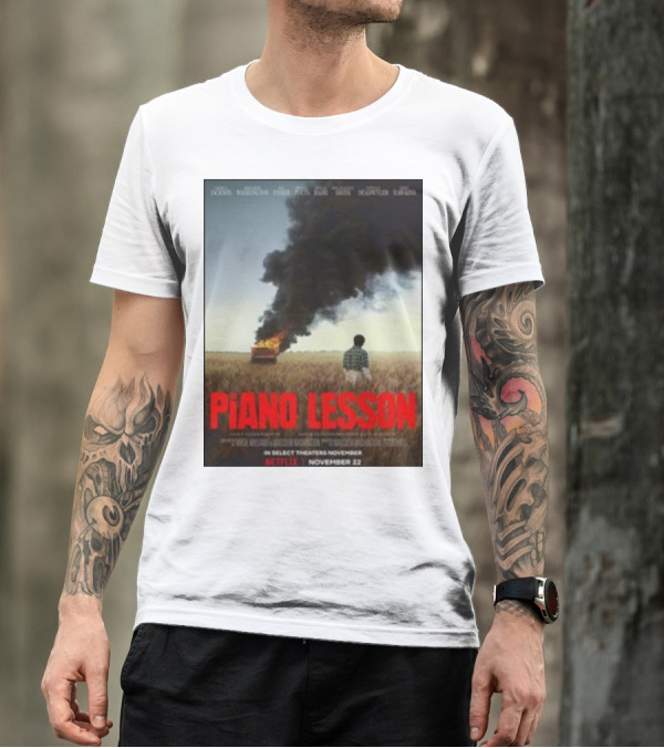 Piano Lesson Directed Malcolm Washington Starring Samuel L Jackson John David Washington Netflix November 22 T-Shirt