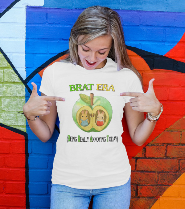 BRAT ERA Bunnies Inside Apple Being Really Annoying Today T-Shirt