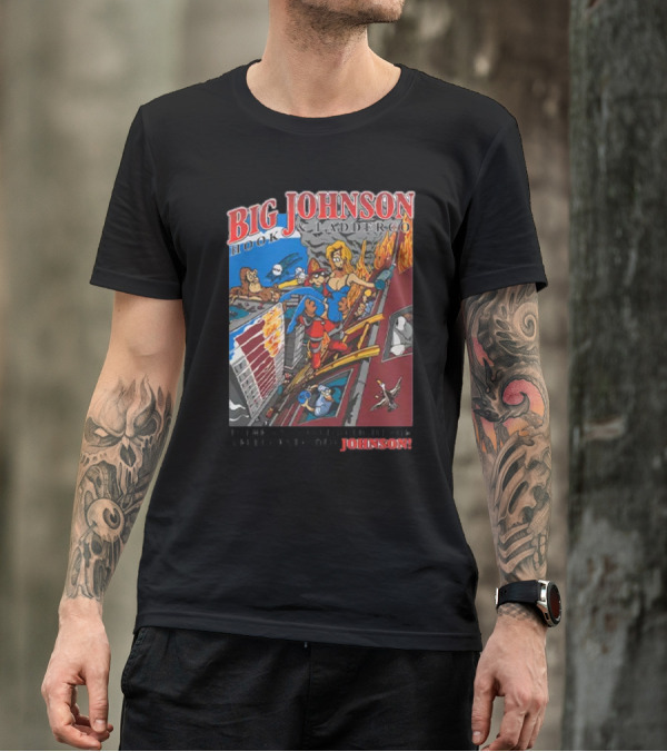 Big Johnson Hook And Ladder Co No Jam Too Tight For A Fully Extended Johnson T-Shirt