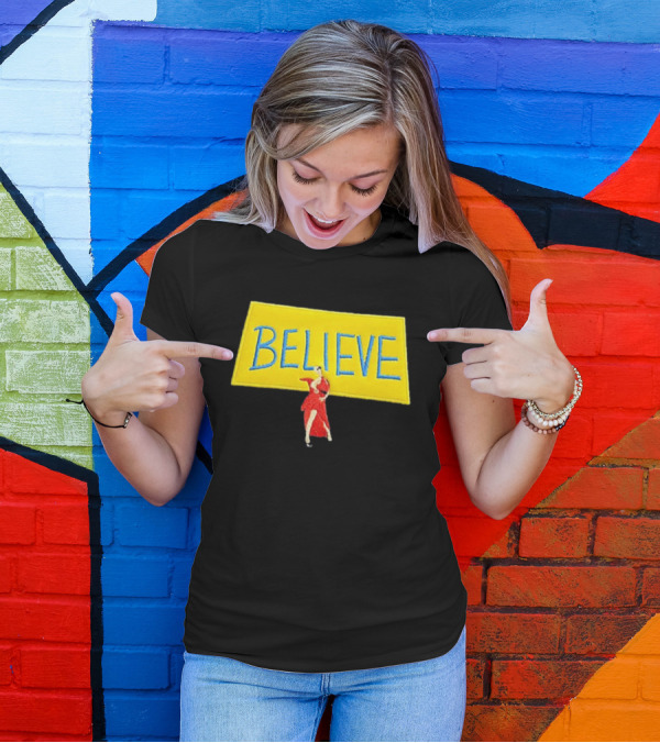 Hannah Waddingham Believe Yellow Sign With Red Dress T-Shirt