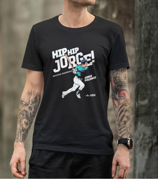 Hip Hip Jorge Seattle Baseball Jorge Polanco T-Shirt
