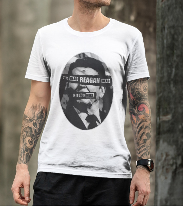 I’m Glad Reagan Dead Killer Mike 455 T-Shirt
