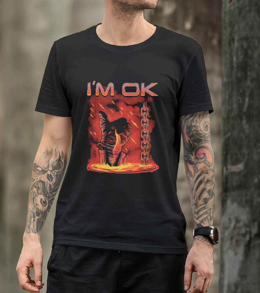 I'm Ok Arm Tied Under Lava Chain Rain T-Shirt