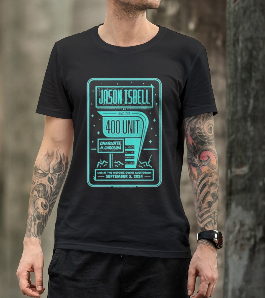 Jason Isbell And The 400 Unit Live At Historic Ovens Auditorium Charlotte, N. Carolina September 5, T-Shirt