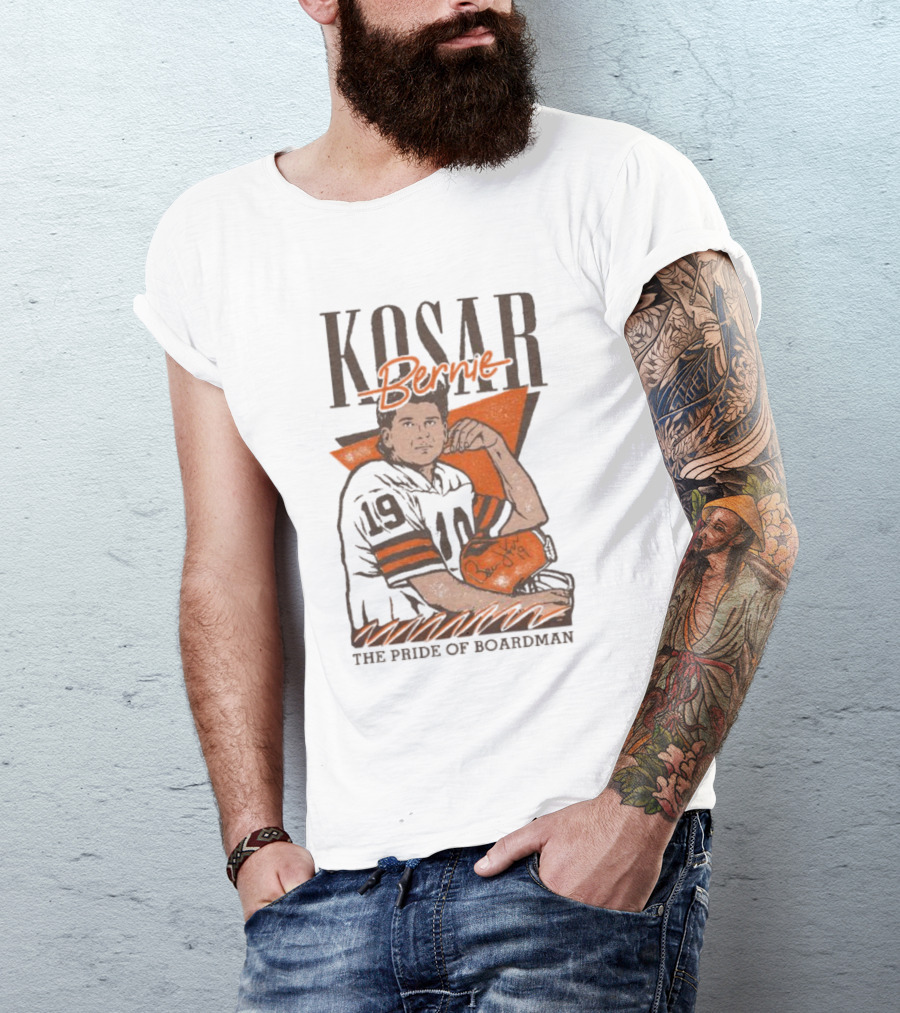 Kosar Bernie The Pride Of Boardman Football T-Shirt