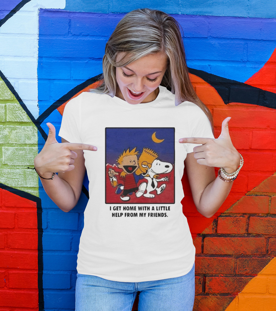 I Get Home With A Little Help From My Friends Calvin And Hobbes Bart Simpson Snoopy Moon T-Shirt