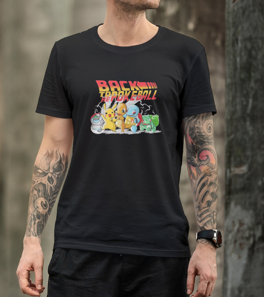 BACK TO THE POKEBALL PIKACHU CHARMANDER SQUIRTLE BULBASAUR T-Shirt