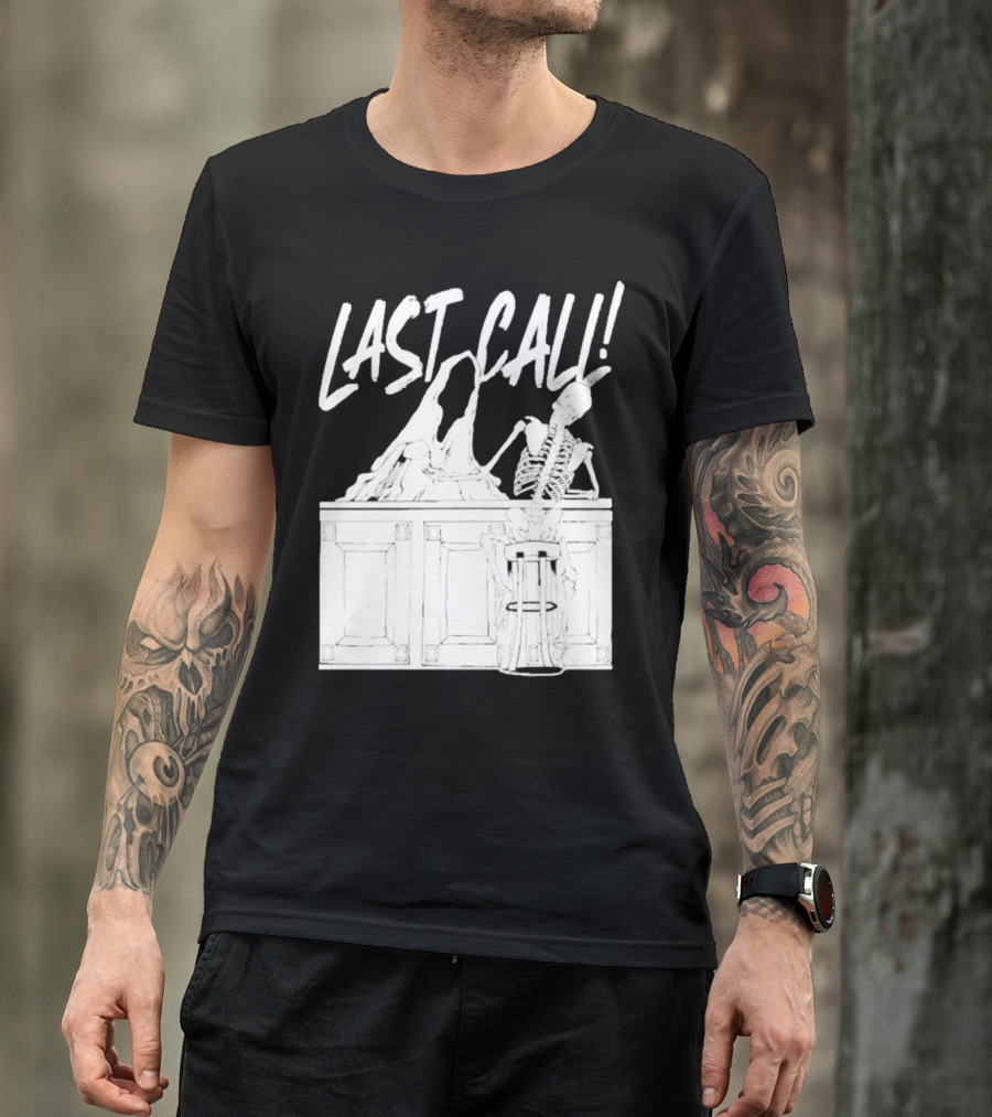 LAST CALL SKELETON SITTING AT BAR T-Shirt