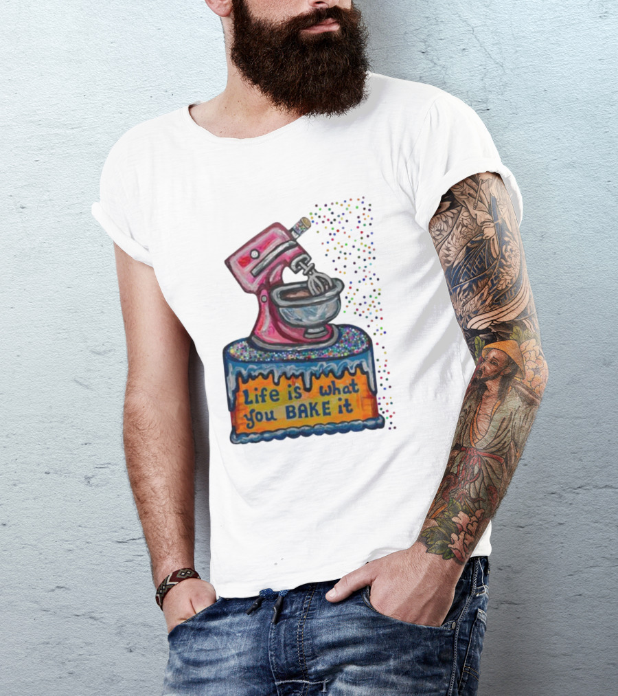 Life Is What You Bake It Cake Dough Mixer Multicolor Confetti T-Shirt