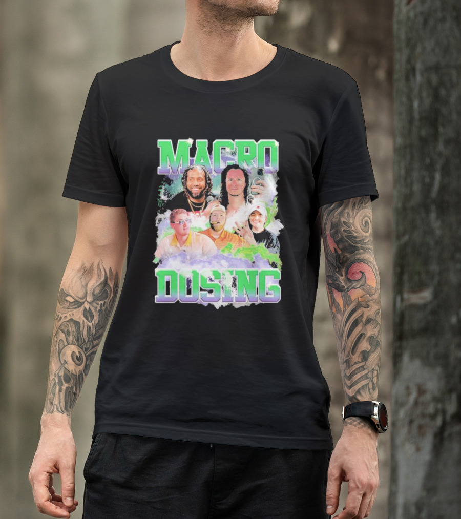 Macro Dosing Podcast Hosts Collaboration T-Shirt