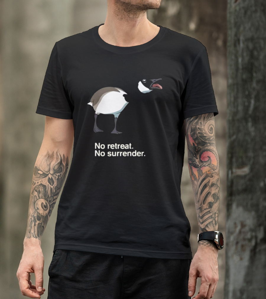 No Retreat No Surrender Goose T-Shirt