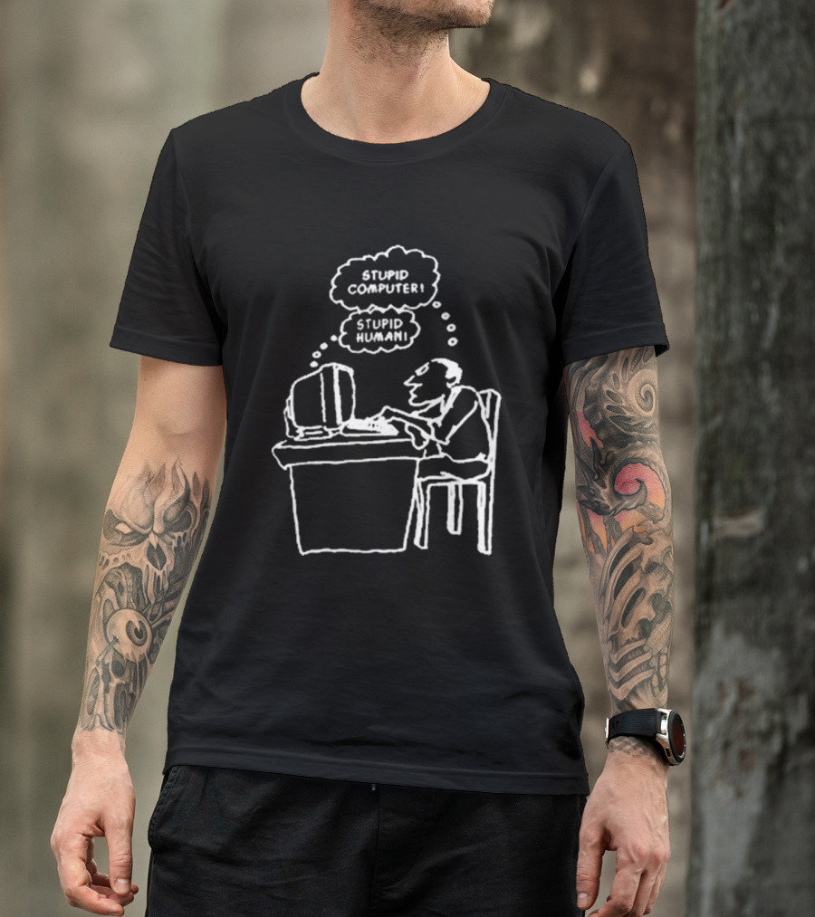 Stupid Computer Stupid Human Comic Interaction T-Shirt