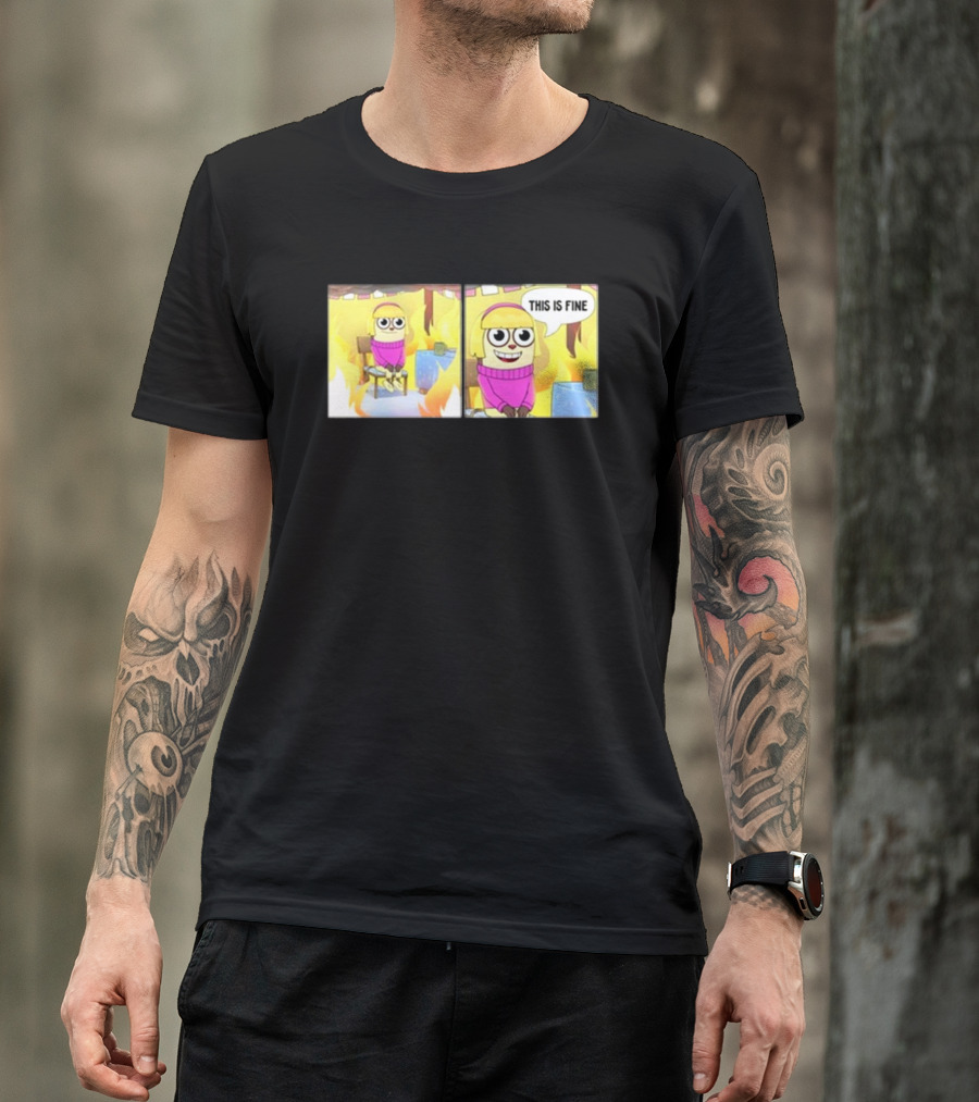 Maxdesignpro This Is Fine Comic Meme Character In Burning Room T-Shirt