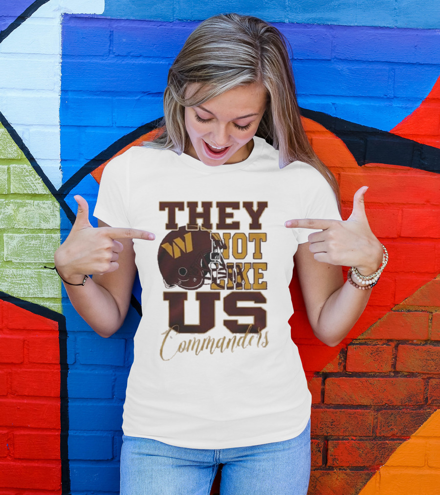 They Not Like Us Commanders Football Helmet T-Shirt