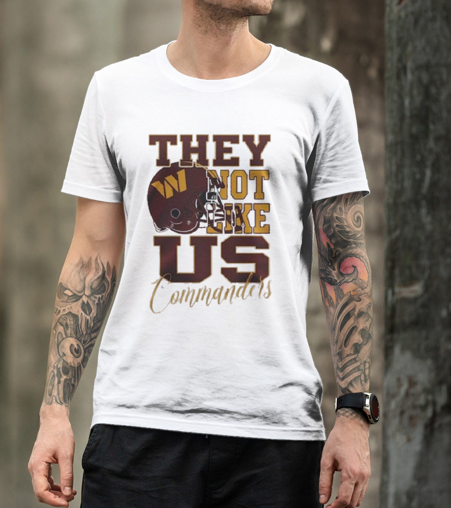 They Not Like Us Commanders Football Helmet T-Shirt
