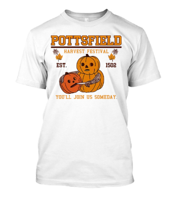 Pottsfield Harvest Festival Pumpkin Est. 1502 You'll Join Us Someday T-Shirt