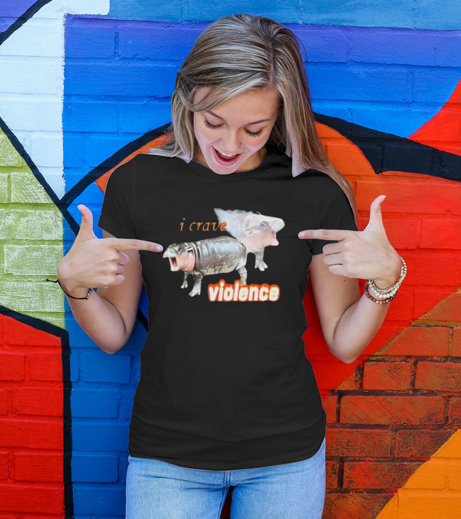 Snazzyseagull I Crave Violence Moo Deng Animal Hybrid Creatures T-Shirt