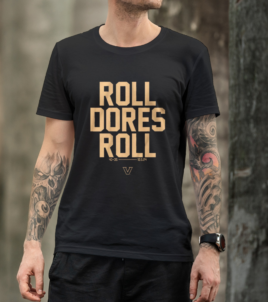 Roll Dores Roll 40-35 Vanderbilt Commodores 10.5.24 T-Shirt