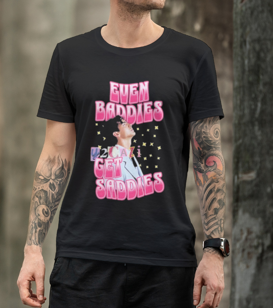 Joe Jonas Even Baddies Y2cazi Get Saddies Retro Pop Text And Stars T-Shirt