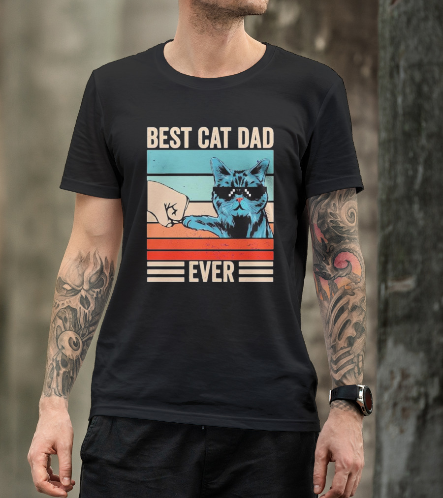 Best Cat Dad Ever Bump Fist With Cool Cat FatherS Day T-Shirt