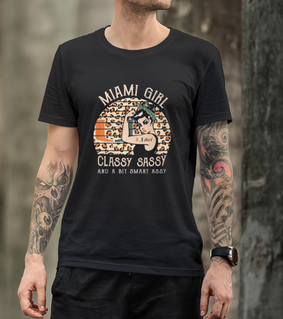 Miami Hurricanes Girl Classy Sassy And A Bit Smart Assy T-Shirt
