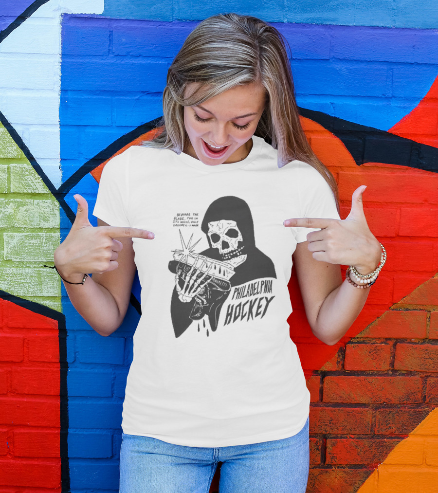 Philadelphia Hockey Beware The Blade Skeleton Holding Skate Only Darkness Is Made T-Shirt