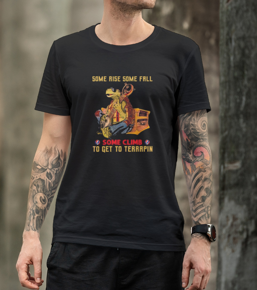 Grateful Dead Turtle Some Rise Some Fall Some Climb To Get To Terrapin T-Shirt