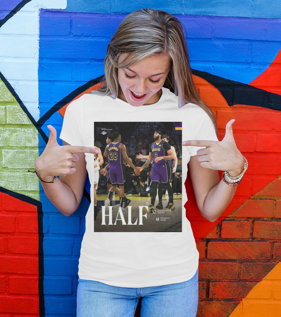 HALF 52 Los Angeles Lakers 61 Phoenix Suns T-Shirt