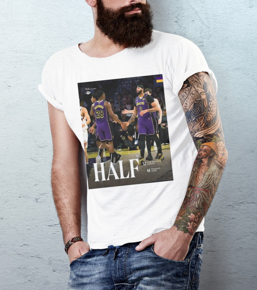 HALF 52 Los Angeles Lakers 61 Phoenix Suns T-Shirt