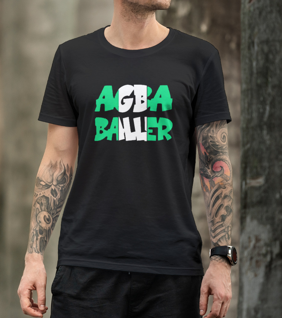 Agba Baller Wearing Agba Baller Agba Baller T-Shirt