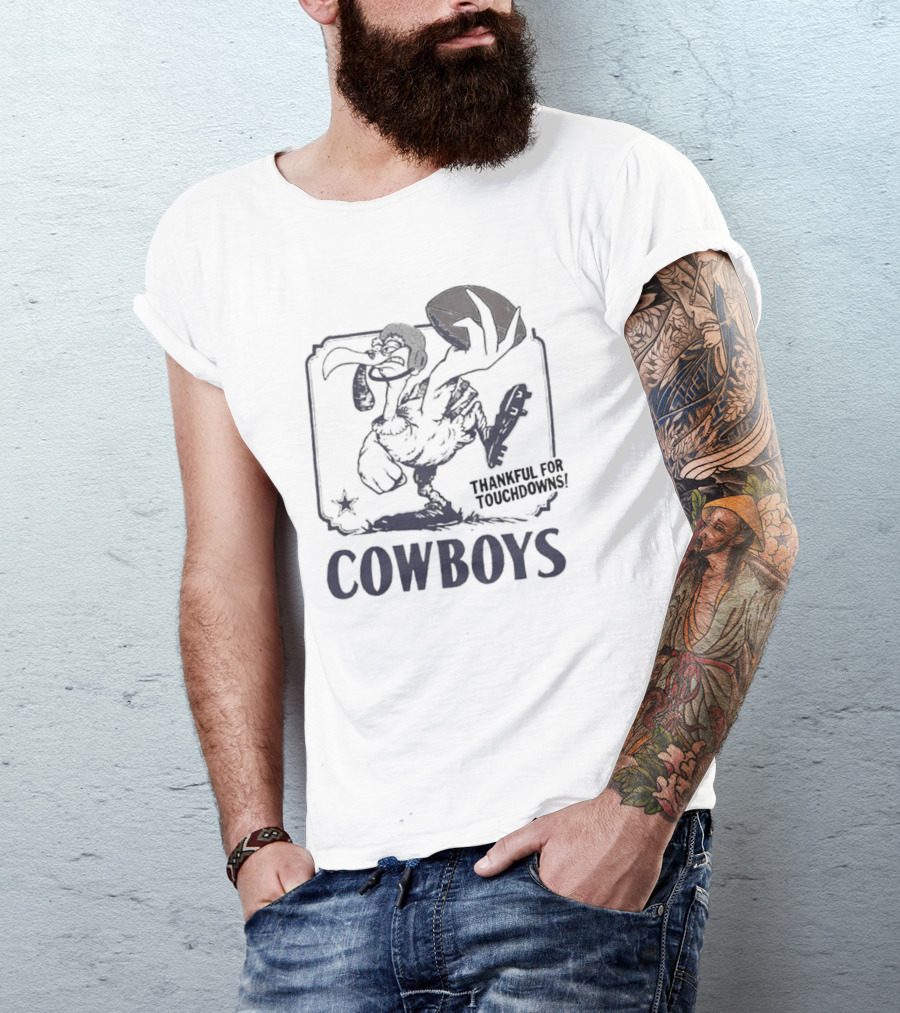 COWBOYS Thankful For Touchdowns Football Bird Cartoon T-Shirt