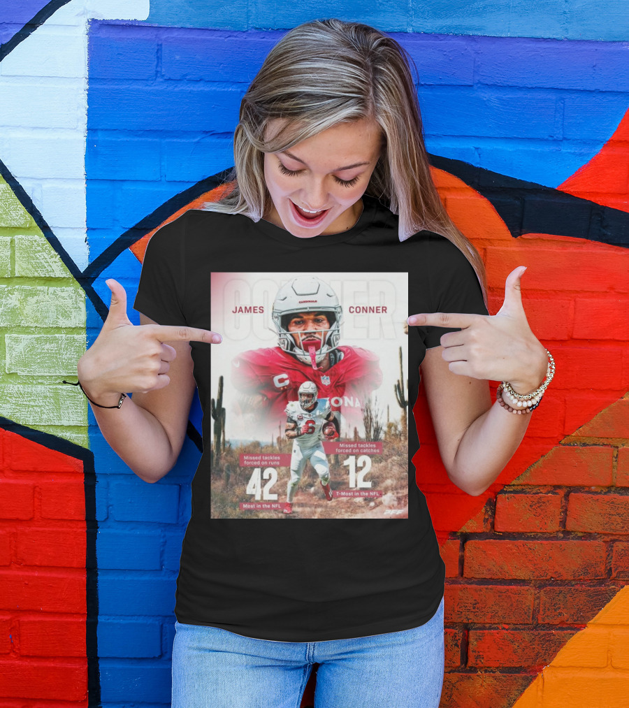 James Conner Arizona Cardinals NFL 42 Missed Tackles Forced On Runs Most In The NFL T-Shirt
