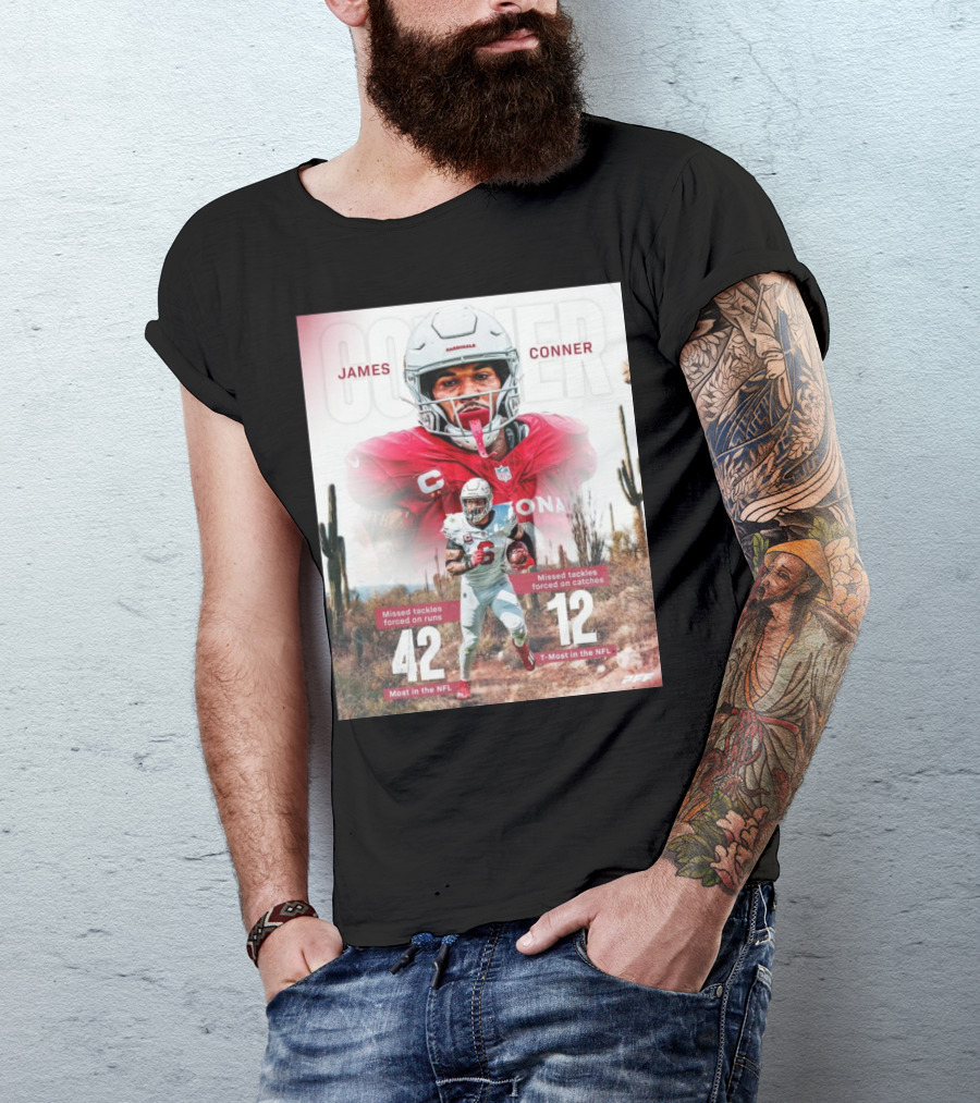 James Conner Arizona Cardinals NFL 42 Missed Tackles Forced On Runs Most In The NFL T-Shirt