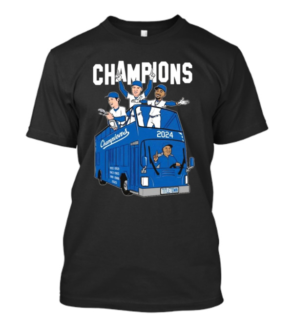 Champions 2024 Title Town Los Angeles Dodgers Bus T-Shirt
