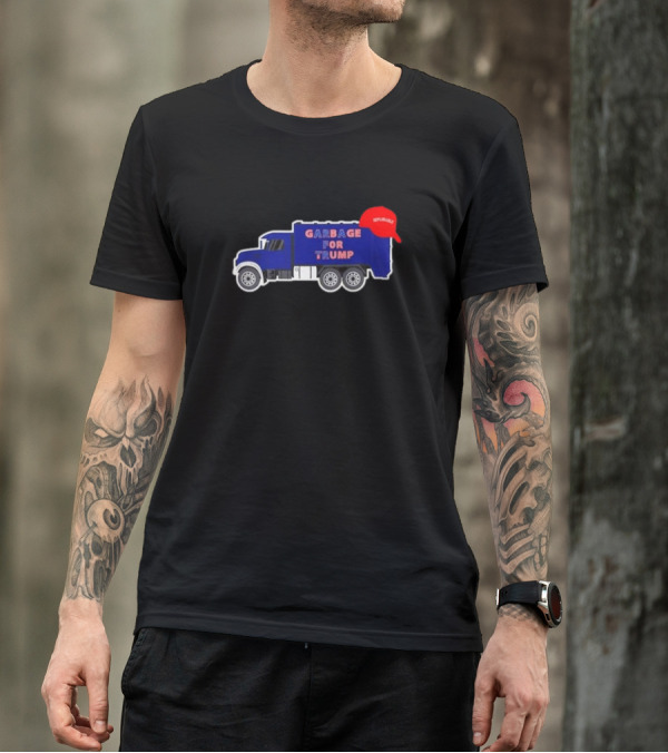 Garbage For Trump Deplorable Red Hat Truck MAGA T-Shirt