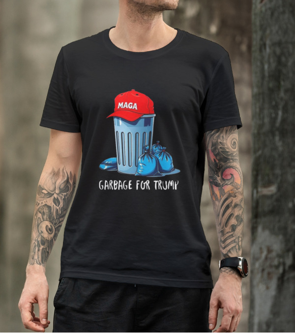 MAGA Hat Trash Can Garbage For Trump T-Shirt