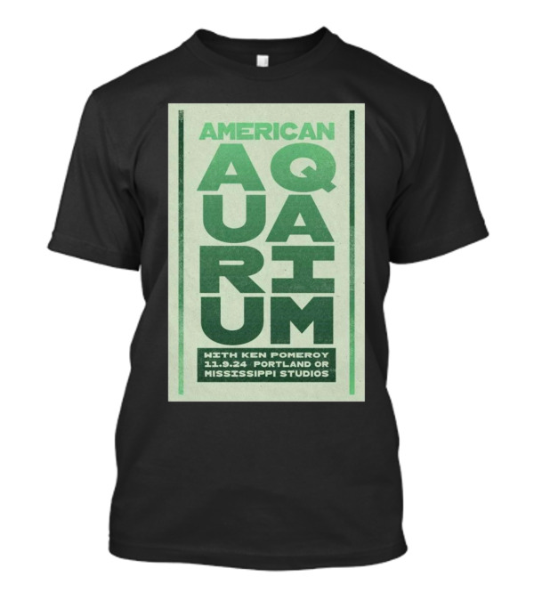 American Aquarium With Ken Pomeroy 11.9.24 Portland OR Mississippi Studios T-Shirt