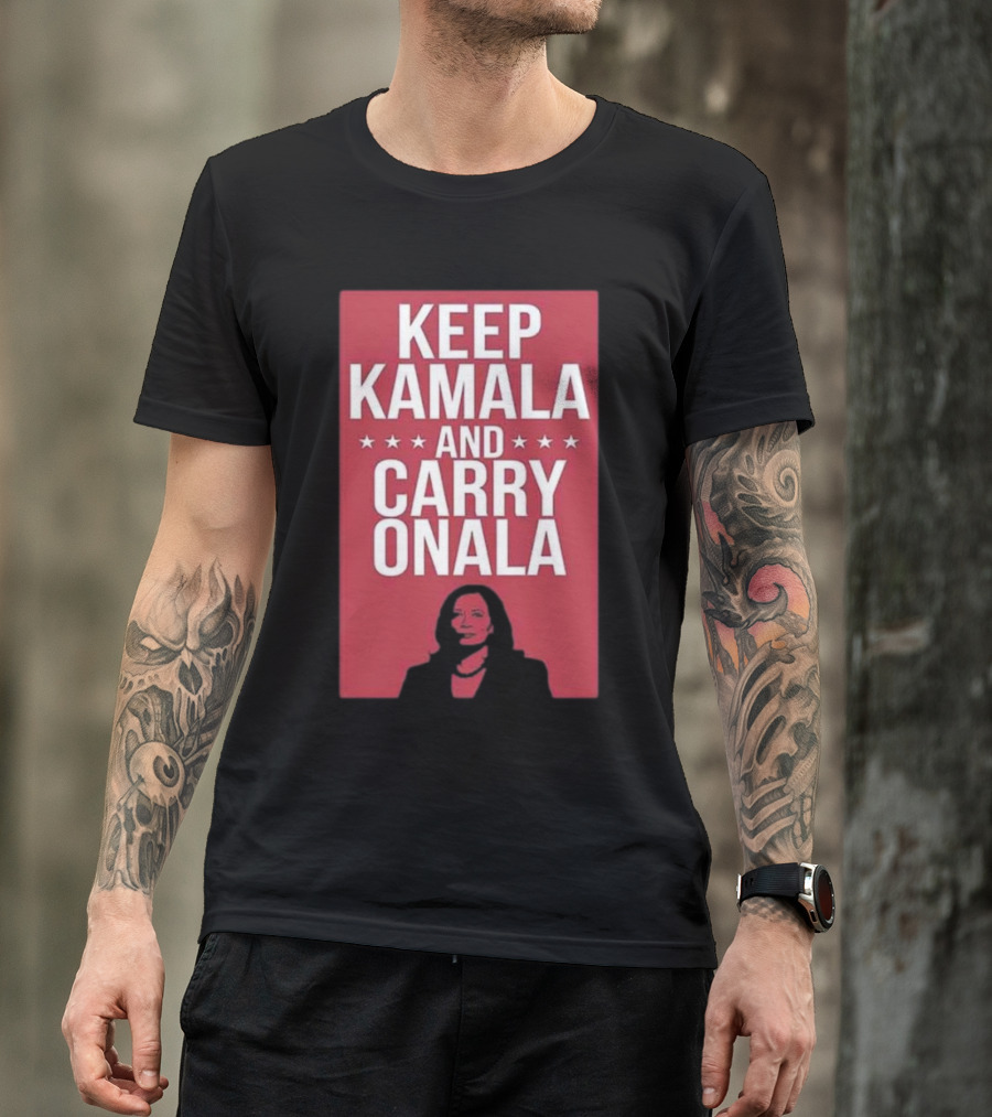 Harris Walz Keep Kamala And Carry Onala 2024 With Bold Red And Stars T-Shirt