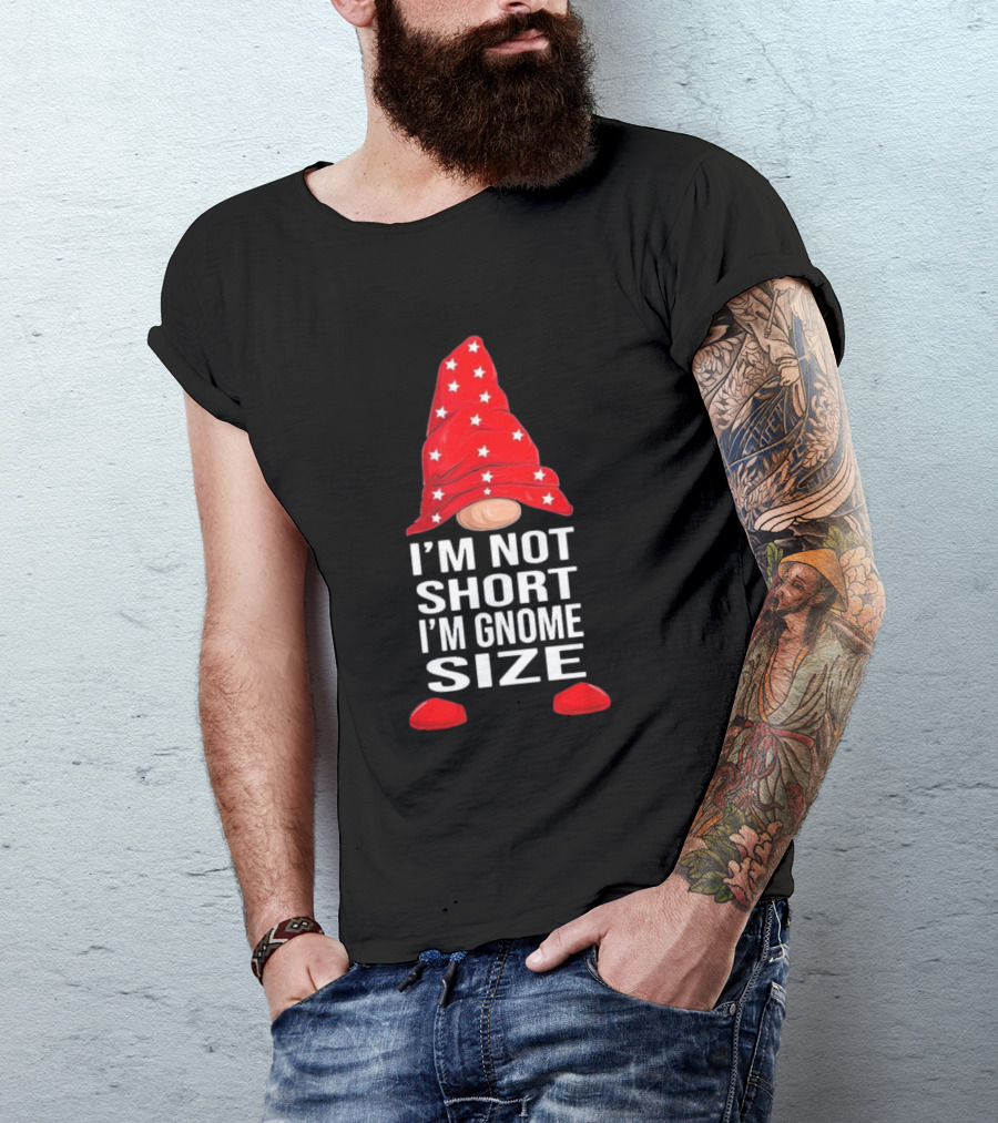 I’m Not Short I’m Gnome Size Red Hat White Stars Christmas T-Shirt