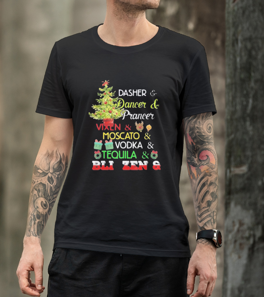 Dasher Dancer Prancer Vixen Moscato Vodka Tequila Blitzen Christmas T-Shirt