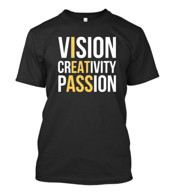 VISION CREATIVITY PASSION T-Shirt