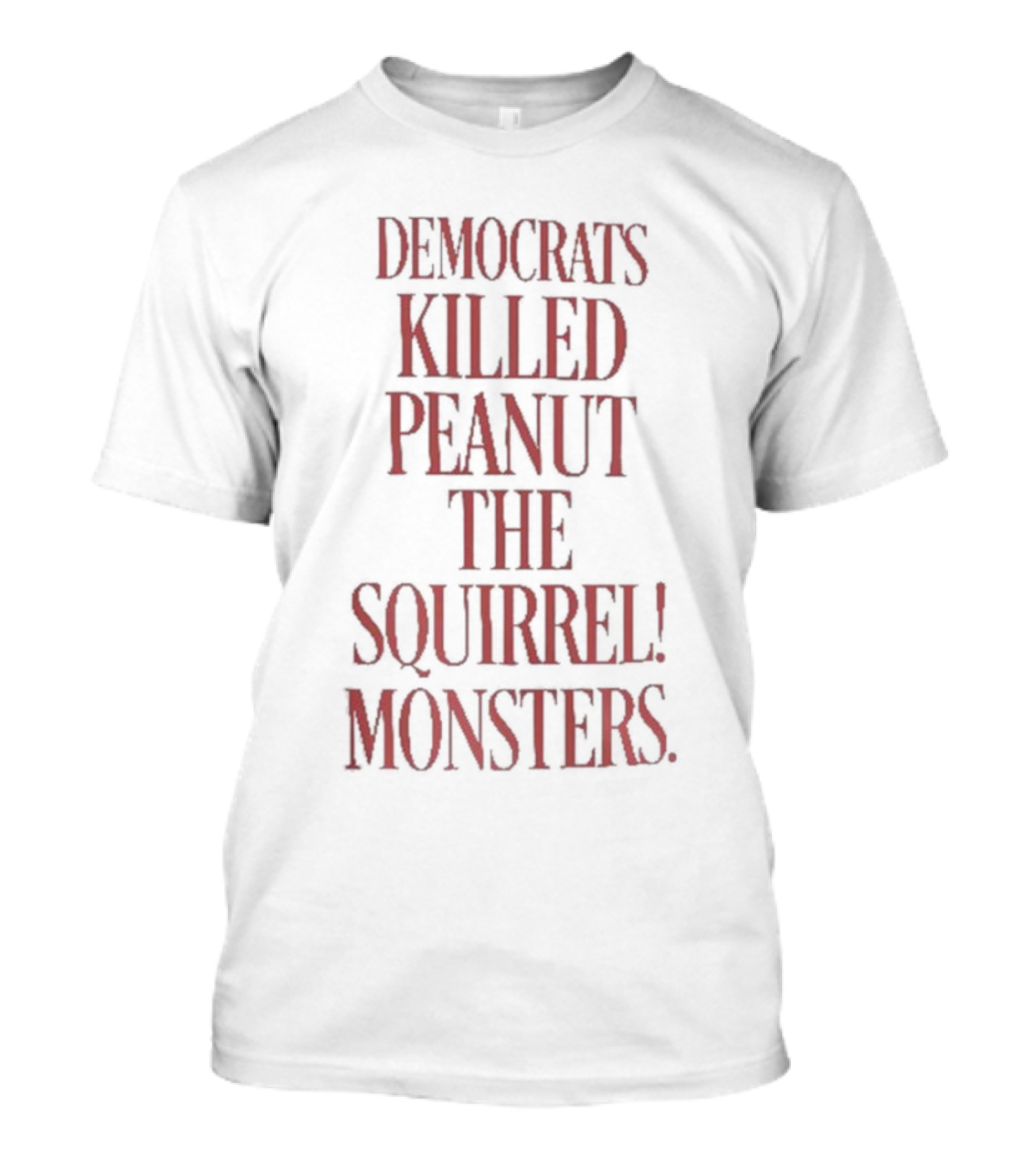 Justice For Peanut Democrats Killed Peanut The Squirrel Monsters T-Shirt